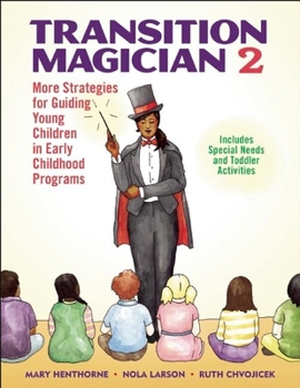Paperback Transition Magician 2: More Strategies for Guiding Young Children in Early Childhood Programs Book