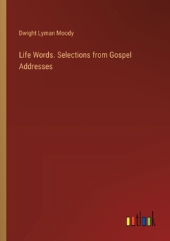 Paperback Life Words. Selections from Gospel Addresses Book