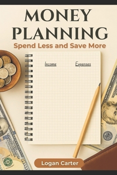 Paperback Money Planning: Spend Less and Save More Book