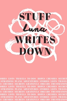 Paperback Stuff Luna Writes Down: Personalized Journal / Notebook (6 x 9 inch) with 110 wide ruled pages inside [Soft Coral] Book