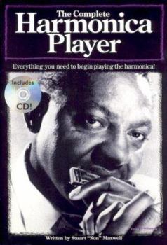 Paperback The Complete Harmonica Player: Everything You Need to Begin Playing the Harmonica! Book