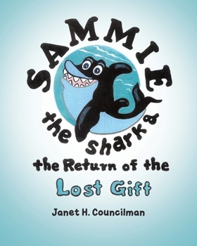 Paperback Sammie the Shark and the Return of the Lost Gift Book