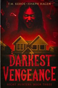 Paperback Darkest Vengeance: Night Hunters, Book Three: A Contemporary Vampire Thriller Book