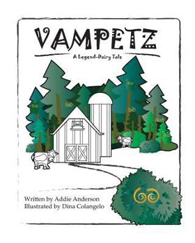 Paperback Vampetz: A Legend-Dairy Tale Book