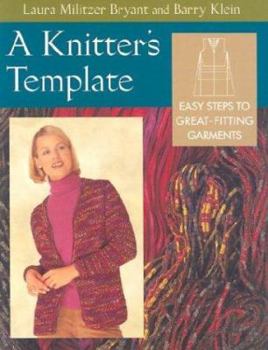 Paperback A Knitter's Template: Easy Steps to Great-Fitting Garments Book
