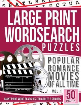 Paperback Large Print Wordsearches Puzzles Popular Romance Movies of All Time v.1: Giant Print Word Searches for Adults & Seniors [Large Print] Book