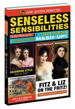 Paperback Senseless Sensibilities: Create Your Own Austen-Tatious Mash-Up! Book