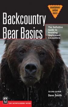 Paperback Backcountry Bear Basics: The Definitive Guide to Avoiding Unpleasant Encounters Book