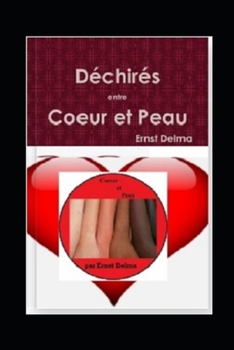 Paperback Déchirés Entre Coeur et Peau [French] Book