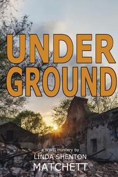 Paperback Under Ground: A World War II Mystery Book