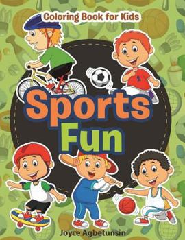Paperback Sports Fun: Coloring Book for Kids Book