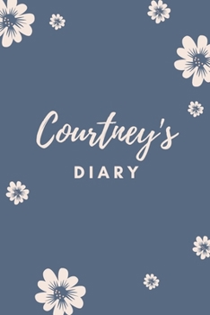 Paperback Courtney's Diary: Personalized Name Gift / Diary / Journal / Notebook Book