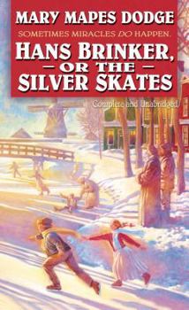 Hans Brinker; or, the Silver Skates: A Story of Life in Holland
