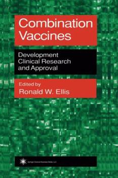 Paperback Combination Vaccines: Development, Clinical Research, and Approval Book