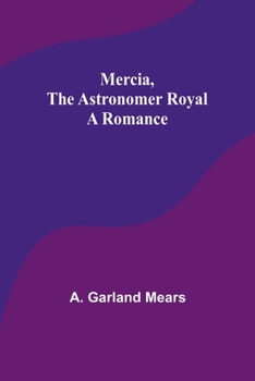 Paperback Mercia, the astronomer royal: A romance Book