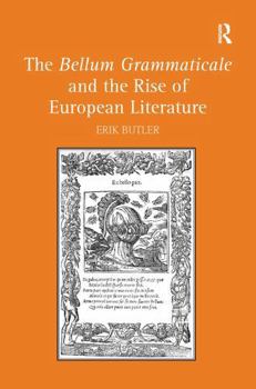 Paperback The Bellum Grammaticale and the Rise of European Literature Book