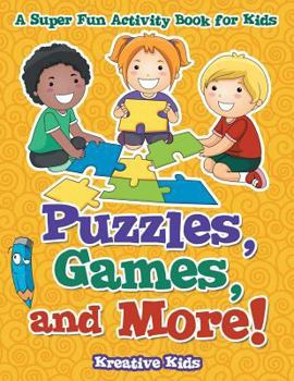 Paperback Puzzles, Games, and More! A Super Fun Activity Book for Kids Book