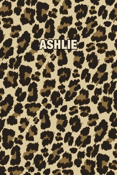 Paperback Ashlie: Personalized Notebook - Leopard Print Notebook (Animal Pattern). Blank College Ruled (Lined) Journal for Notes, Journa Book