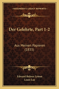 Paperback Der Gelehrte, Part 1-2: Aus Meinen Papieren (1835) [German] Book