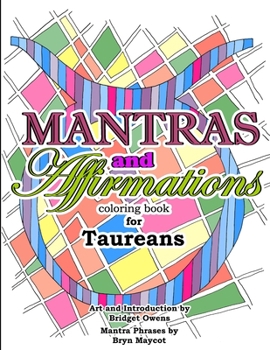 Paperback Mantras and Affirmations Coloring Book for Taureans Book