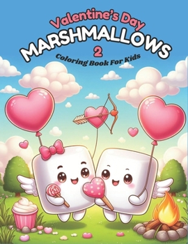 Paperback Valentine's Day Marshmallows 2 Coloring Book for Kids Book