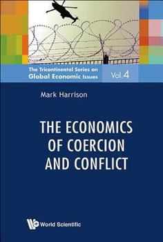 Hardcover The Economics of Coercion and Conflict Book