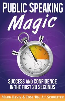 Paperback Public Speaking Magic: Success and Confidence in the First 20 Seconds Book