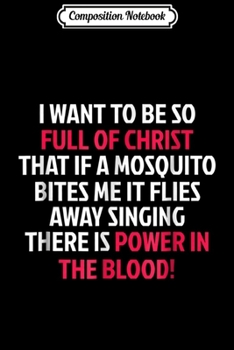 Paperback Composition Notebook: Power in the Blood Mosquito I Funny Worship Musician Journal/Notebook Blank Lined Ruled 6x9 100 Pages Book