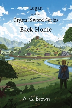 Paperback Back Home: Logan and the Crystal Sword I Book