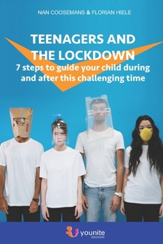 Paperback Teenagers and the lockdown: 7 steps to guide your child during and after this challenging time Book