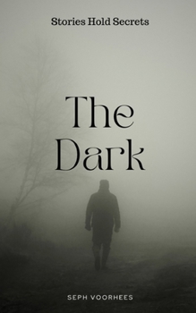 Paperback The Dark: Stories Hold Secrets Book