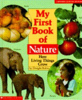 Hardcover My First Book of Nature: How Living Things Grow Book