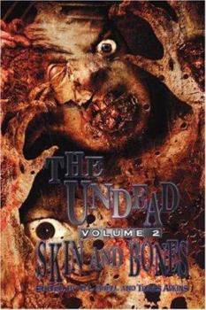 Paperback The Undead: Skin and Bones (Zombie Anthology) Book