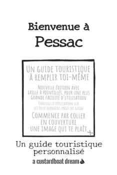 Bienvenue ? Pessac: Un guide touristique personnalis?