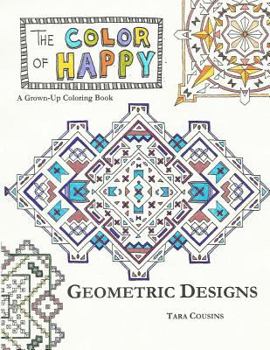 Paperback The Color of Happy: Geometric Designs: A Grown-Up Coloring Book