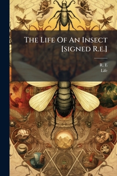 Paperback The Life Of An Insect [signed R.e.] Book