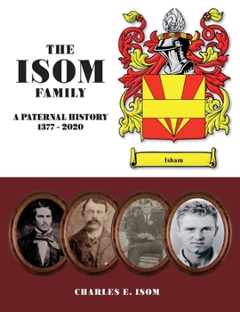 Paperback The Isom Family: A Paternal History 1377 - 2020 Book