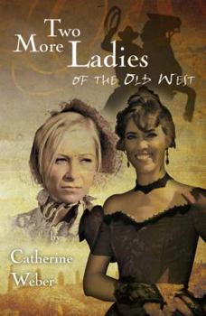 Paperback Two More Ladies of the Old West Book