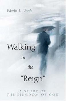 Paperback Walking in the "Reign" Book