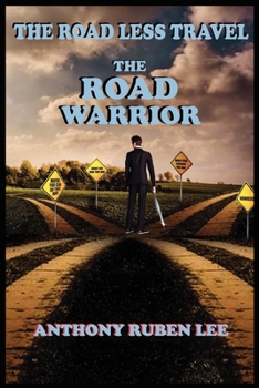 Paperback The Road Less Travel: The Road Warrior: Life as a Road Chapter: The Road Warrior Book