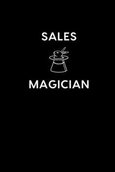 Paperback Sales Magician: Boss / Coworker Birthday, Appreciation, Christmas, Farewell, Leaving Gift - Funny Gag Gift For Coworkers - Unique, Tho Book