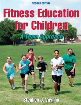 Paperback Fitness Education for Children: A Team Approach Book