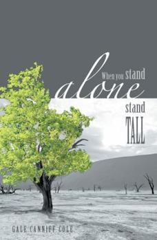 Hardcover When You Stand Alone, Stand Tall Book