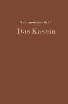 Paperback Das Kasein: Chemie Und Technische Verwertung [German] Book