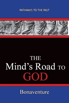 Paperback The Mind's Road to God: Pathways To The Past Book