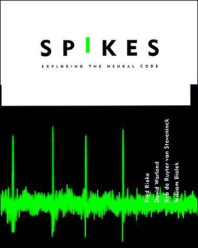 Spikes: Exploring the Neural Code - Book  of the Computational Neuroscience