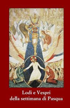 Paperback Lodi e Vespri della settimana di Pasqua: sussidio pratico per le comunita' parrocchiali secondo il rito cattolico romano [Italian] Book
