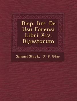 Paperback Disp. Iur. de Usu Forensi Libri XIV. Digestorum Book