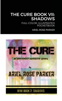 Paperback The Cure Book VII: Shadows: Full-Color, Illustrated Pocketbook Book