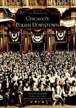Chicago's Polish Downtown (Images of America: Illinois) - Book  of the Images of America: Illinois
